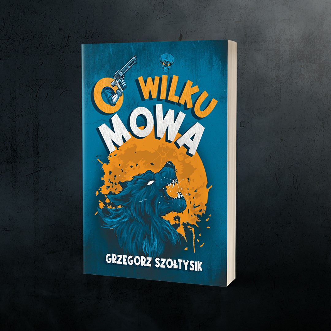 O wilku mowa - Grzegorz Szołtysik